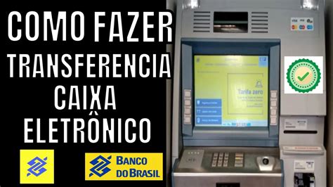 Como fazer uma transferência no caixa eletrônico do Banco do .